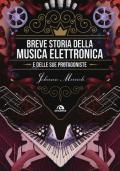 Breve storia della musica elettronica e delle sue protagoniste