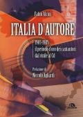 Italia d'autore. 1965-1985: il periodo d'oro dei cantautori dal vinile al Cd
