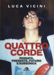 Quattro corde. Passato, presente, futuro e Subsonica