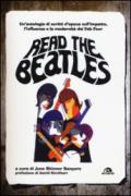 Read the Beatles. Un'antologia di scritti d'epoca sull'impatto, l'influenza e la modernità dei Fab Four