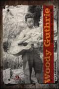 Woody Guthrie. American radical