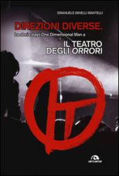 Direzioni diverse. La storia dagli One Dimensional Man a Il teatro degli orrori