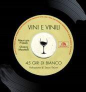 Vini e vinili. 45 giri di bianco