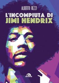 L' incompiuta di Jimi Hendrix