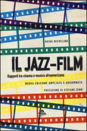 Il jazz-film. Rapporti tra cinema e musica afroamericana