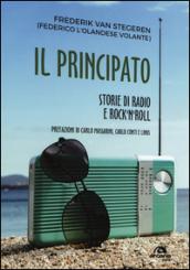 Il Principato. Storie di radio e rock'n'roll a Montecarlo