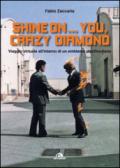 Shine on... you, crazy diamond. Viaggio virtuale all'interno di un emblema pinkfloydiano