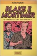 Blake e Mortimer. Il travaglio del sottosuolo