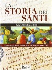 La storia dei santi. Dalla legenda aurea