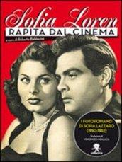 Sofia Loren. Rapita dal cinema. I fotoromanzi di Sofia Lazzaro (1950-1952)