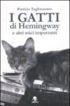 I gatti di Hemingway e altri mici importanti