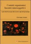 Contatti organismici, incontri intersoggettivi. I padri della psicoterapia della Gestalt al vaglio dell'epistemologia