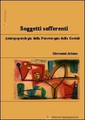 Soggetti sofferenti. Antropopatologia della psicoterapia della Gestalt