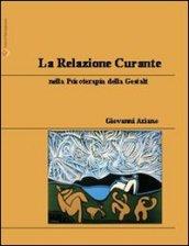 La relazione curante nella psicoterapia dell Gestalt