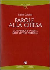 Parole alla Chiesa. La tradizione paolina nelle lettere pastorali