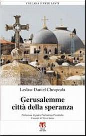 Gerusalemme città della speranza