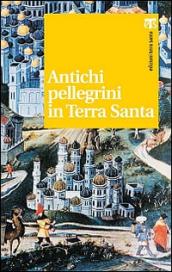 Antichi pellegrini in Terra Santa