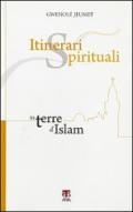 Itinerari spirituali in terre d’Islam (Incontri a Sichar)