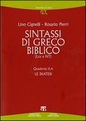 Sintassi di greco biblico (LXX-NT). Quaderno II.A - le diatesi