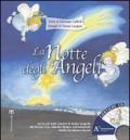 La notte degli angeli. Con CD Audio