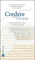 Credere per vivere: Prospettive giudaiche, cristiane e islamiche a confronto (Incontri a Sichar)