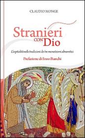 Stranieri con Dio. L'ospitalità nelle tradizioni dei tre monoteismi abramitici