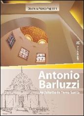 Antonio Barluzzi. Architetto in Terra Santa