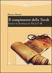 Il compimento della Torah. Gesù e la Scrittura in Mt 5, 17-48