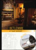 Betlemme e i suoi santuari. Con DVD