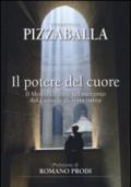 Il potere del cuore. Il Medio Oriente nel racconto del Custode di Terra Santa