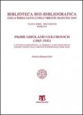 Padre Girolamo Golubovich (1865-1941). L'attività scientifica, il Diario e altri documenti inediti tratti dall'archivio personale (1898-1941)