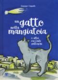 Un gatto nella mangiatoia e altri racconti gatteschi