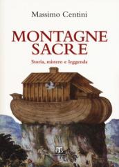 Montagne sacre: Storia, mistero e leggenda