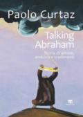 Talking Abraham. Storia di amore, amicizia e tradimenti