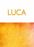 Luca. Nuova traduzione ecumenica commentata