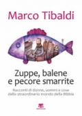 Zuppe, balene e pecore smarrite. Racconti di donne, uomini e cose dallo straordinario mondo della Bibbia