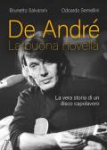 De André. La buona novella. La vera storia di un disco capolavoro