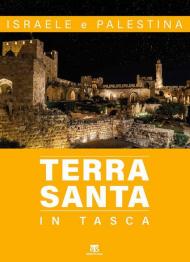 Terra Santa in tasca. Israele e Palestina. Con carta