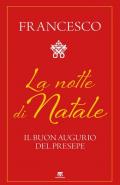 La notte di Natale. Il buon augurio del presepe