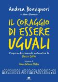 Il coraggio di essere uguali. L'impresa diversamente automatica di Chicco Cotto