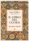 Il libro del cuore. Incontrare Davide