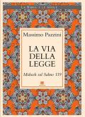 La Via della Legge. Midrash sul Salmo 119