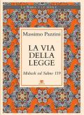 La Via della Legge. Midrash sul Salmo 119