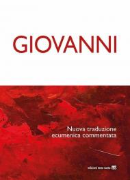 Giovanni. Nuova traduzione ecumenica commentata