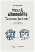 Resistente-Widerstandsfähig. Costruire senza il verbo avere