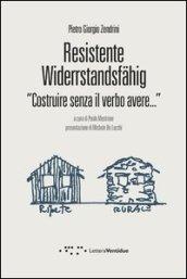 Resistente-Widerstandsfähig. Costruire senza il verbo avere