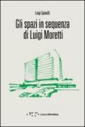 Gli spazi in sequenza di Luigi Moretti