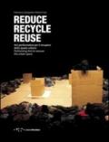 Reduce, recycle, reuse. Arti performative per il recupero dello spazio urbano. Ediz. italiana e inglese