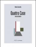 Quattro case. Viste da dentro. Ediz. italiana e inglese