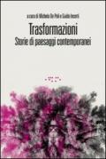 Trasformazioni. Storie di paesaggi contemporanei